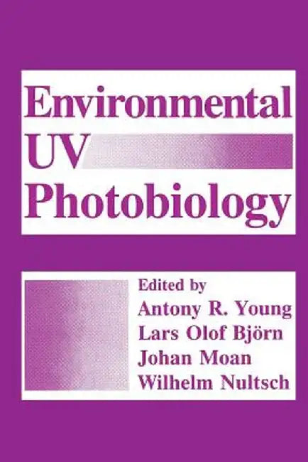 Environmental UV Photobiology by Lars Olof Björn