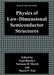 Physics of Low-Dimensional Semiconductor Structures by Paul N. Butcher