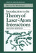Introduction to the Theory of Laser-Atom Interactions by Marvin H. Mittleman