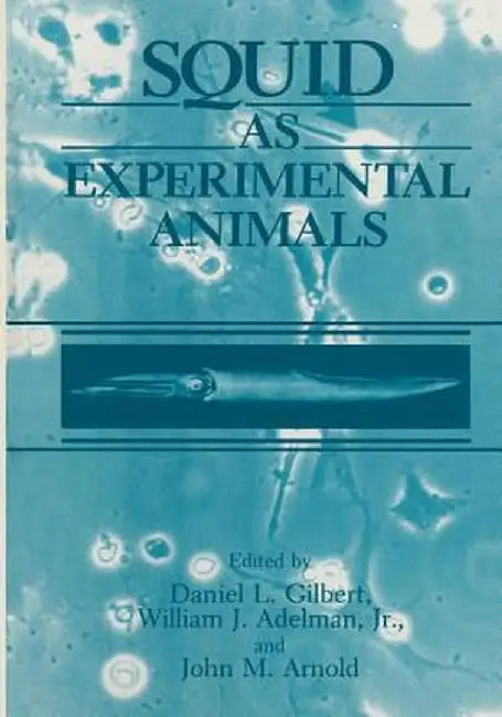 Squid as Experimental Animals by Adelman