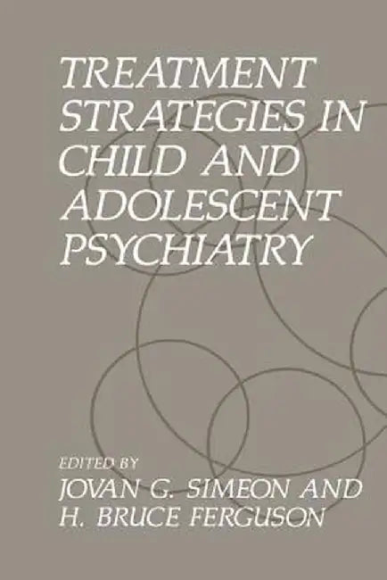 Treatment Strategies in Child and Adolescent Psychiatry by H. B. Ferguson