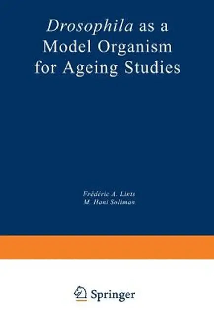 Drosophila as a Model Organism for Ageing Studies by Frédéric A. Lints