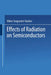 Effects of Radiation on Semiconductors by Viktor S. Vavilov