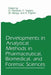 Developments in Analytical Methods in Pharmaceutical, Biomedical, and Forensic Sciences by G. Piemonte