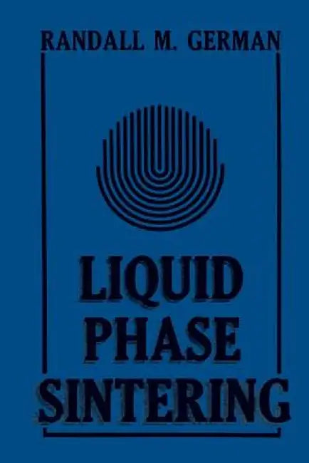 Liquid Phase Sintering by R. M. German