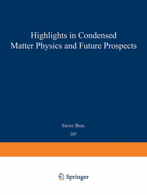 Highlights in Condensed Matter Physics and Future Prospects by Leo Esaki