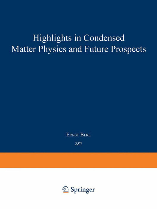 Highlights in Condensed Matter Physics and Future Prospects by Leo Esaki