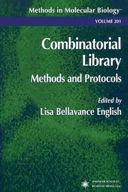 Combinatorial Library: Methods and Protocols by Lisa B. English