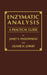 Enzymatic Analysis: A Practical Guide by Janet V. Passonneau
