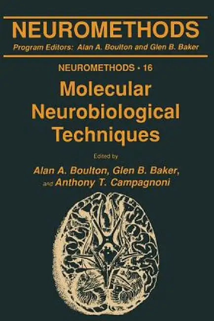 Molecular Neurobiological Techniques by Alan A. Boulton