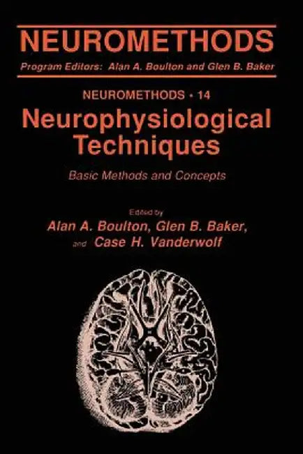 Neurophysiological Techniques: Basic Methods and Concepts by Alan A. Boulton