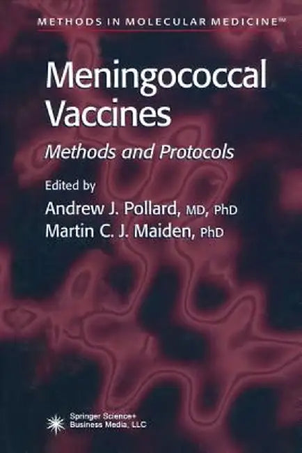 Meningococcal Vaccines: Methods and Protocols by Andrew J. Pollard
