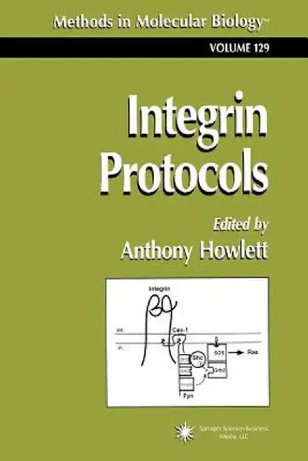 Integrin Protocols by Anthony R. Howlett