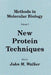 New Protein Techniques by John M. Walker
