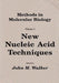 New Nucleic Acid Techniques by John M. Walker