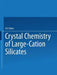 Crystal Chemistry of Large-Cation Silicates / Kristallokhimiya Silikatov S Krupnymi Kationami / Кристалl by Acad N. V. Belov