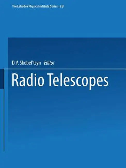 Radio Telescopes by D. V. Skobel Tsyn