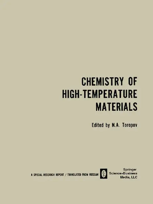 Chemistry of High-Temperature Materials by N. A. Toropov