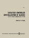 Catalyzed Controlled Crystallization of Glasses in the Lithium Aluminosilicate System by V. V. Vargin