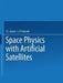 Space Physics with Artificial Satellites / Iskusstvennye Sputniki V Razrezhennoi Plazme / СПУТНИКИ  by Y. L. Al Pert