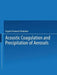 Acoustic Coagulation and Precipitation of Aerosols / Akusticheskaya Koagulyatsiya I Osazhdenie Aerozolei / Акусти& by Evgenii P. Mednikov