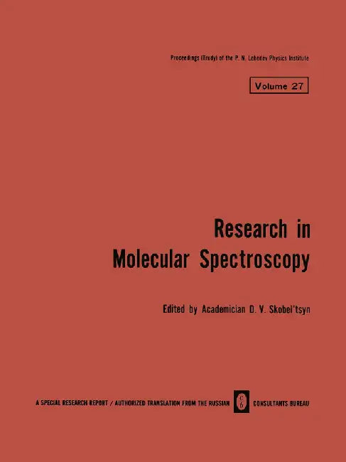 Research in Molecular Spectroscopy / Issledovaniya Po Molekulyarnoi Spektroskopii / Иccледоbahия Пo &# by D. V. Skobel Tsyn