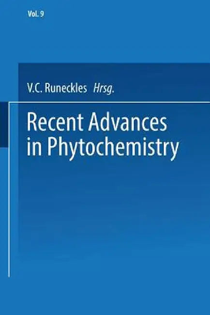 Recent Advances in Phytochemistry 9 by Runeckles V. C.