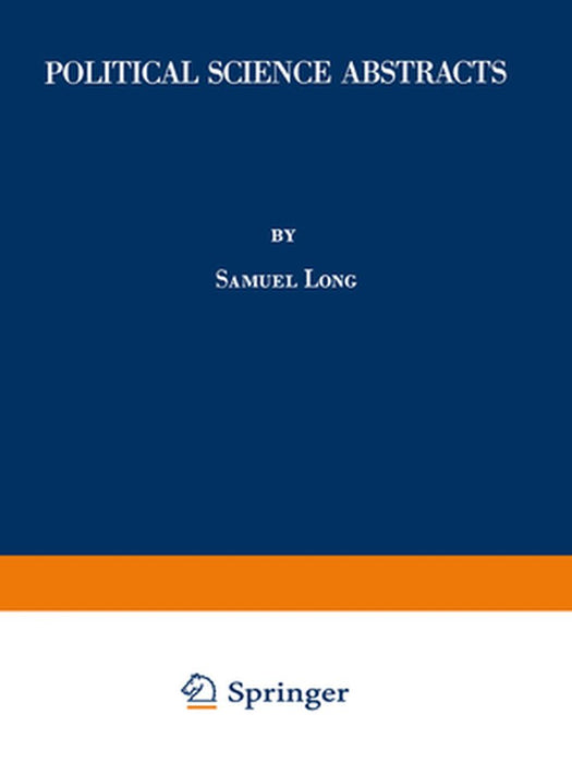 Political Science Abstracts: 1981 Annual Supplement by Samuel Long