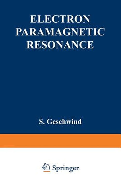 Electron Paramagnetic Resonance by S. Geschwind