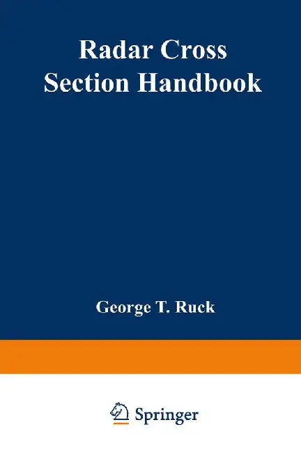 Radar Cross Section Handbook: Volume 1 by George Ruck