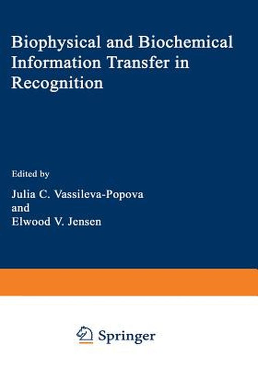 Biophysical and Biochemical Information Transfer in Recognition by J. G. Vassileva-Popova