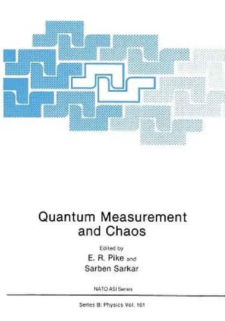 Quantum Measurement and Chaos by E. Pike