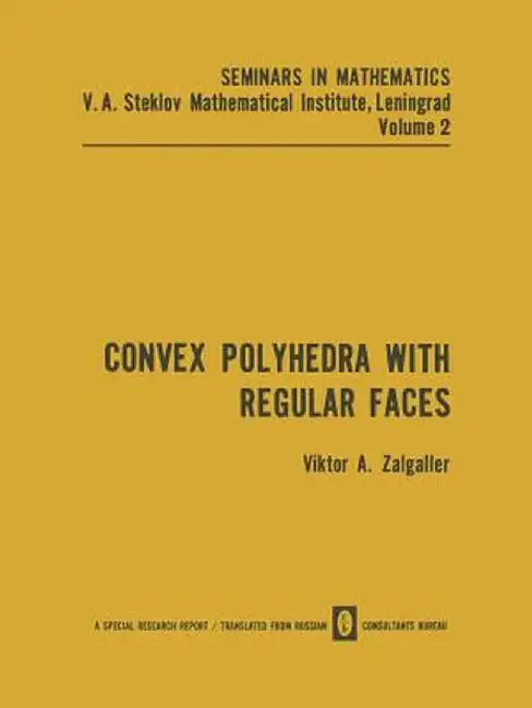 Convex Polyhedra with Regular Faces by Viktor A. Zalgaller