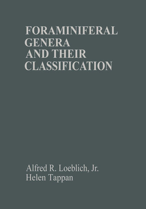 Foraminiferal Genera and Their Classification by Alfred R. Loeblich Jr