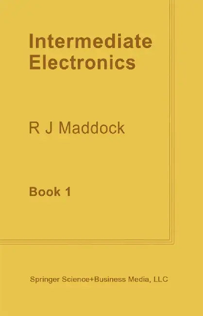 Intermediate Electronics: Book 1 by R. J. Maddock