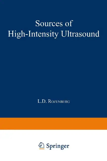 Sources of High-Intensity Ultrasound by L. D. Rozenberg