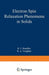 Electron Spin Relaxation Phenomena in Solids by K. J. Standley