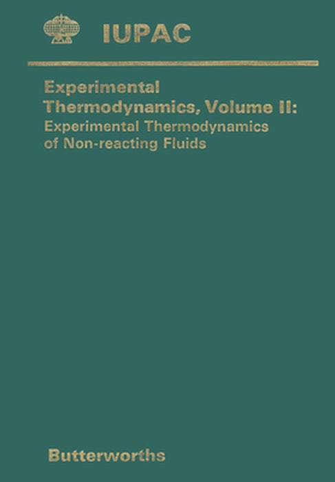 Experimental Thermodynamics Volume II: Experimental Thermodynamics of Non-Reacting Fluids by John P. McCullough