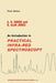 An Introduction to Practical Infra-Red Spectroscopy by A. D. Cross