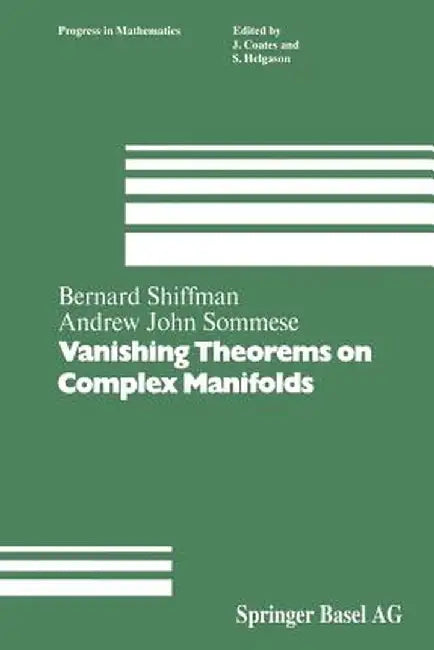 Vanishing Theorems on Complex Manifolds by B. Shiffman