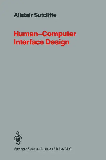 Human-Computer Interface Design by A. Sutcliffe