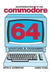 An Introduction to the Commodore 64: Adventures in Programming by N. B. Scrimshaw