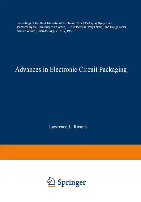 Advances in Electronic Circuit Packaging: Volume 3 by Lawrence L. Rosine