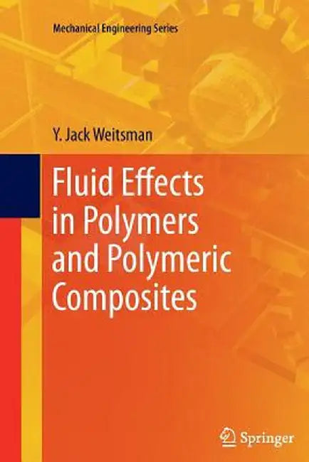 Fluid Effects in Polymers and Polymeric Composites by Y. Jack Weitsman