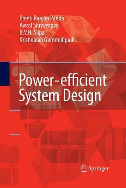 Power-Efficient System Design by Preeti Ranjan Panda