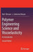 Polymer Engineering Science and Viscoelasticity: An Introduction by Hal F. Brinson