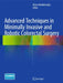 Advanced Techniques in Minimally Invasive and Robotic Colorectal Surgery by Ovunc Bardakcioglu