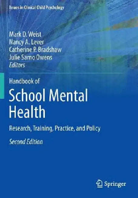 Handbook of School Mental Health: Research, Training, Practice, and Policy by Mark D. Weist, Nancy A. Lever, Catherine P. Bradshaw