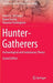 Hunter-Gatherers: Archaeological and Evolutionary Theory by Robert L. Bettinger