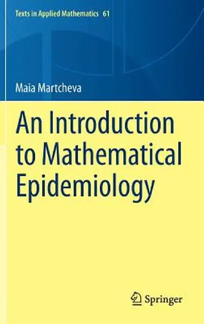 An Introduction to Mathematical Epidemiology by Maia Martcheva